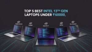 Top 5 Best Laptop in 2025 Under ₹60,000